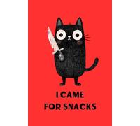 I Came for Snacks: Cartoon Black Cat with Knife | Funny Halloween Journal | 120 Lined Pages for Writing & Notes | 6x9 Inch Red Horror Themed Notebook for Adults & Teens