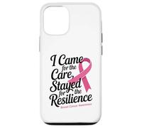 I Came for the Care Stayed for the Resilience Breast Cancer Custodia per iPhone 12/12 Pro