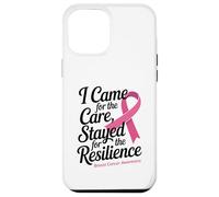 I Came for the Care Stayed for the Resilience Breast Cancer Custodia per iPhone 12 Pro Max