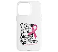 I Came for the Care Stayed for the Resilience Breast Cancer Custodia per iPhone 15 Pro Max