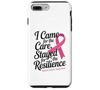 I Came for the Care Stayed for the Resilience Breast Cancer Custodia per iPhone 7 Plus/8 Plus