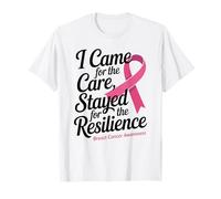 I Came for the Care Stayed for the Resilience Breast Cancer Maglietta