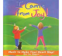 I Came from Joy!