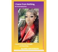 I Came From Nothing: But I'm Not Staying There