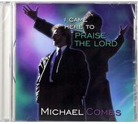 I Came Here to Praise the Lord