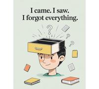 I Came. I Saw. I Forgot Everything.: Wide-Ruled Composition Book for School, Notes & Laughs