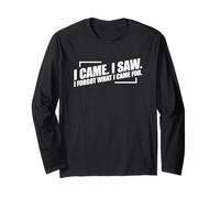 I Came I Saw I Forgot What I Came For Maglia a Manica