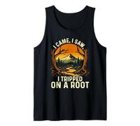 I Came I Saw I Ho Inciampato su Una Radice - Escursionista Trekker Escursionismo Canotta