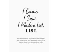 I Came. I Saw. I Made a List.: A Bold Notebook for Women Who Plan Like a Queen and Prioritize Like a Boss