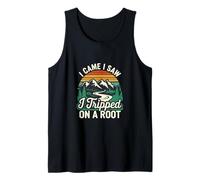I Came I Saw I Tripped On A Root Hiking Trail Hobby |- Canotta