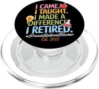 I Came I Taught I Made A Difference I Retired 2025 PopSockets PopGrip per MagSafe