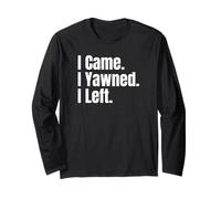 I Came I Yawned I Left Funny Anti-Social Saying Tees and Mug Maglia a Manica