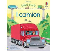 I camion. Ediz. a colori