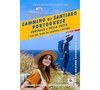I CAMMINI DI SANTIAGO IN PORTOGALLO E LA VIA DEL TAGO: NUOVA VERSIONE A COLORI PIÙ COMPLETA E AGGIORNATA