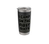 I Camp On The First Date - Divertente design per escursioni Bicchiere termico in acciaio inox doppia parete