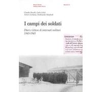 I campi dei soldati. Diari e lettere di internati militari (1943-1945)