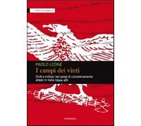 I campi dei vinti. Civili e militari nei campi di concentramento alleati in Italia (1944-46)