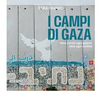 I campi di Gaza. Versi contro ogni guerra, oltre ogni confine