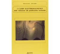 9788881255665 Campi elettromagnetici. dalla valutazione alla pia...ritoriale (i)