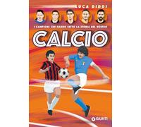 Libri Luca Diddi - I Campioni Che Hanno Fatto La Storia Del Nostro Calcio