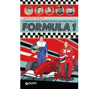 I campioni che hanno fatto la storia della Formula 1 - Principi Federico
