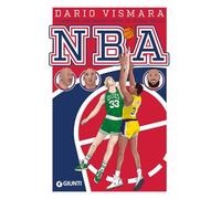 I campioni che hanno fatto la storia della NBA - Vismara Dario