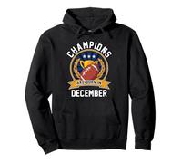 I Campioni Sono Nati nel Compleanno del Football Americano di Dicembre Felpa con Cappuccio
