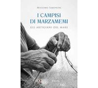 I campisi di Marzamemi. Gli artigiani del mare
