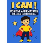 I CAN: A Confidence Building Positive Affirmations Coloring Book for Boys