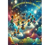 I Can Achieve What I Believe: A, B, & C