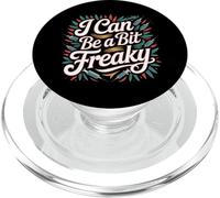 I Can Be A Bit Freaky Umore giocoso e civettuolo - PopSockets PopGrip per MagSafe