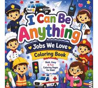 I Can Be Anything: Jobs We Love Coloring Book