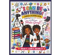 I Can Be Anything: S.T.E.A.M Careers Coloring Book