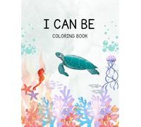 I Can Be: Coloring Book