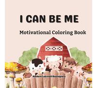 I Can Be Me: Motivational Coloring book