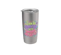 I Can Be Trusted With Sharp Objects Sarcastic Trust |- Bicchiere termico in acciaio inox doppia parete