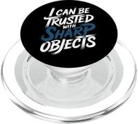I Can Be Trusted With Sharp Objects Sarcastic Trust - PopSockets PopGrip per MagSafe