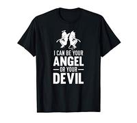 I Can Be Your Angel Or Your Devil Funny Prayer Maglietta