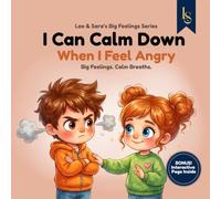 I Can Calm Down When I Feel Angry: A Story About Anger, Self-Regulation, and Calm Breathing