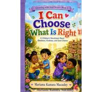I Can Choose What Is Right: A Children's Devotional Ages 3 -6