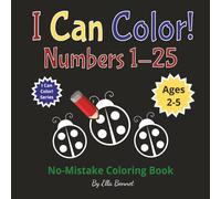 I Can Color! Numbers 1-25: No-Mistake Coloring Book