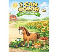 I Can Color: On the Farm