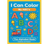 I Can Color - The Alphabet Book: A Fun A-Z Coloring Adventure for Kids