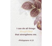 I Can Do All Things Through Christ - Burgundy & Gold Christian Journal | 100 Page 6x9 Bible Verse Notebook with Lined Pages