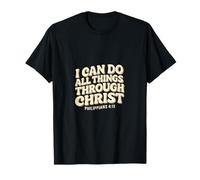 I Can Do all Things Through Christ - Philippians 4:13 Bible Maglietta