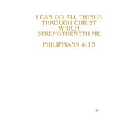 I Can Do All Things Through Christ Which Strengtheneth Me Philippians 4:13: Inspirational Bible Verse Notebook - Perfect for Prayer, Gratitude, Reflections & Faith Journaling