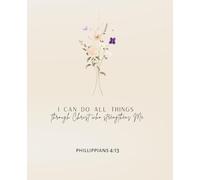 I can do all things: through Christ who strengthens me