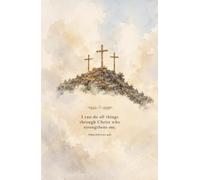 I Can Do All Things Through Christ Who Strengthens Me: Christian Journal for Men and Women: Lined Prayer Book featuring the Serenity Prayer, Psalms, and Verses for Strength
