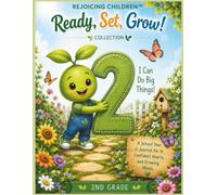 I Can Do Big Things!: A Confidence-Building Second Grade Journal: Weekly Check-Ins, Goal Setting, Feelings Reflections, and Encouragement for a Successful School Year