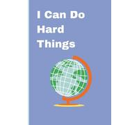 I Can Do Hard Things: Motivational Lined Journal for Women & Teens | Positive Affirmation Notebook for Mindset, Mental Strength, Self-Care, Productivity & Daily Reflection - 6”x9”, 100 Pages